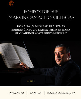 M. Camacho Villegas paskaita „Magiškasis realizmas bribrių čiabuvių dainavime ir jo įtaka šiuolaikinei Kosta Rikos muzikai”