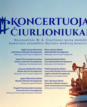 Koncertas „KONCERTUOJA ČIURLIONIUKAI“
