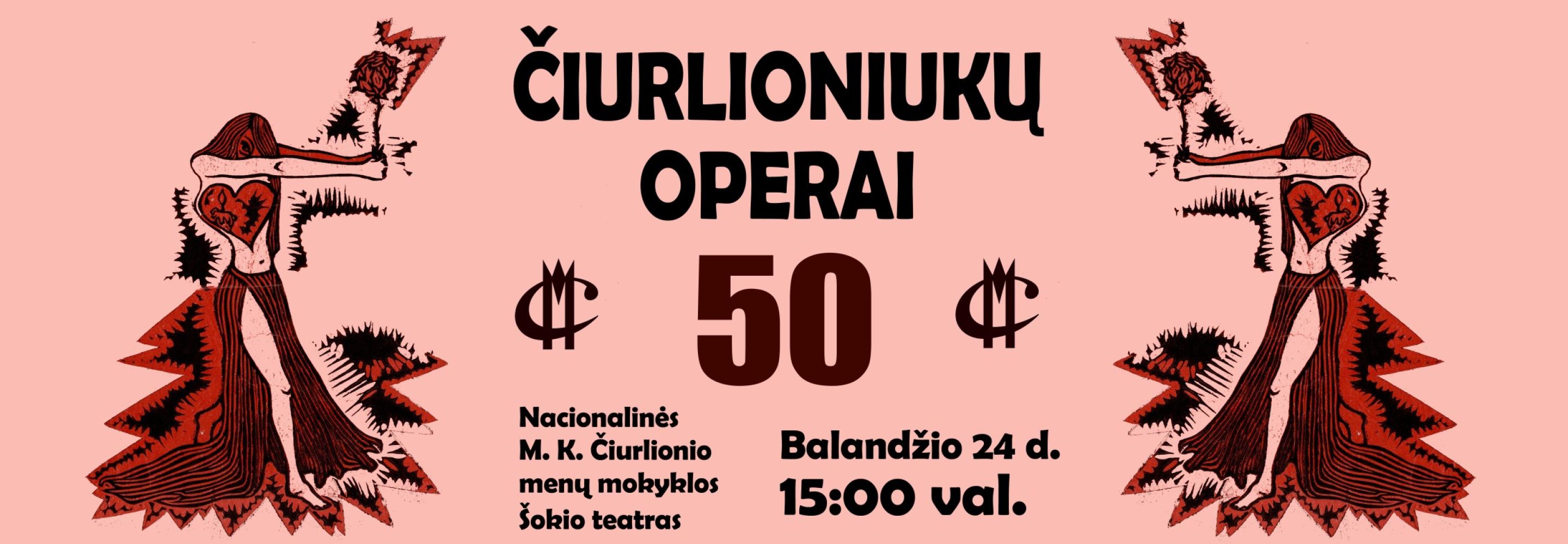 Čiurlioniukų operai 50